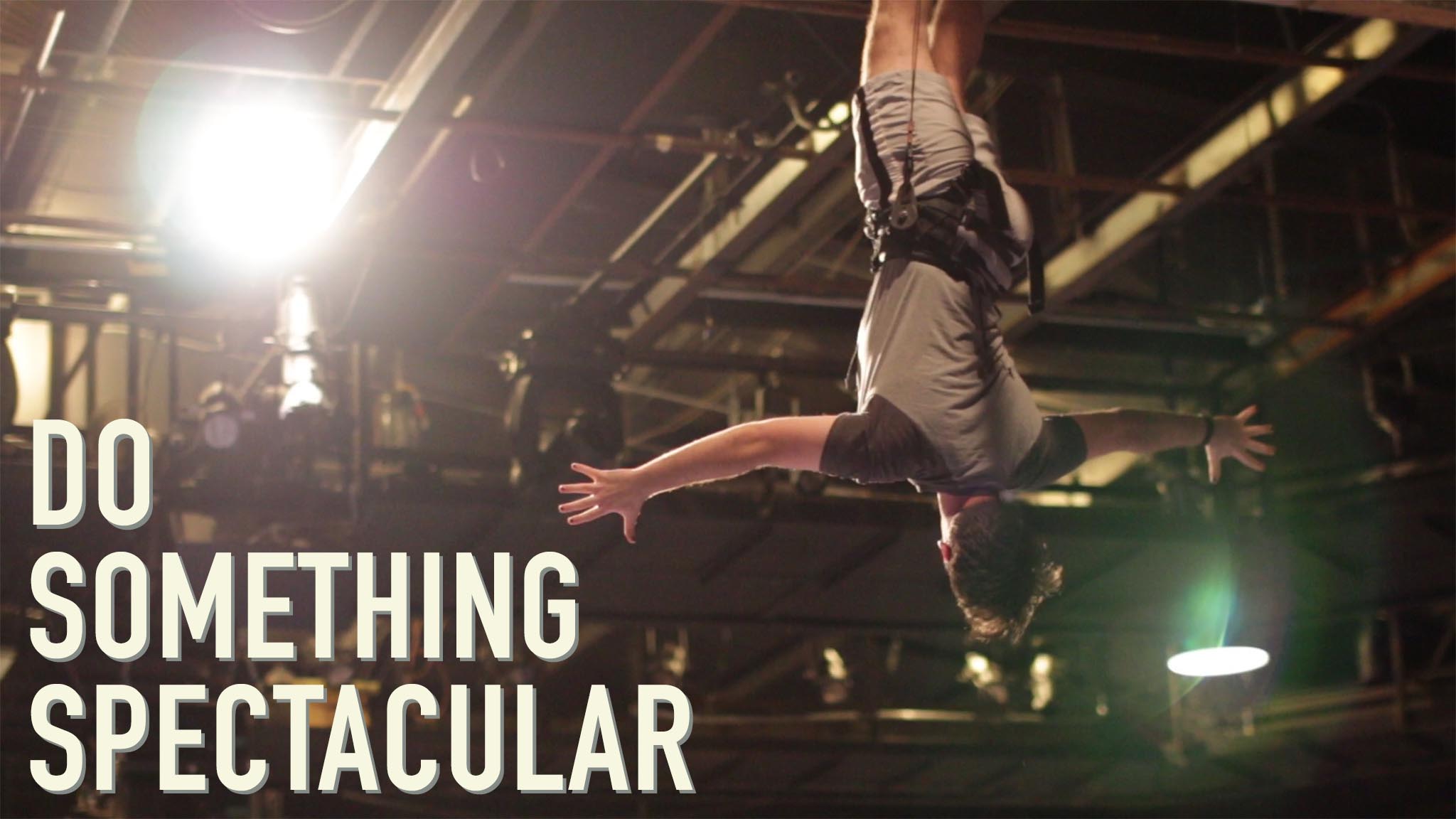 Do Something Spectacular
